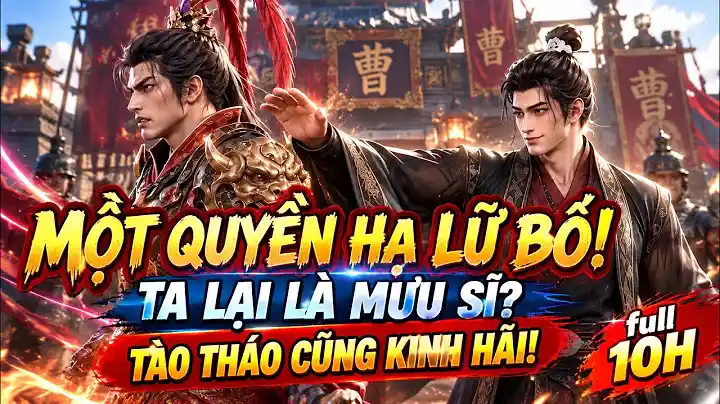 Full 10| Hxuyên Thành Mưu Sĩ Vô Địch Tam Quốc! Một Đấm Hạ Lữ Bố, Giúp Tào Tháo Thống Nhất Phương Bắc