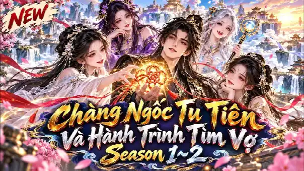 Chàng Ngốc Tu Tiên Và Hành Trình Tìm Vợ | Means Review