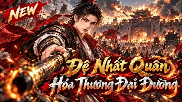 Đệ Nhất Quân Hỏa Thương Đại Đường | Myhope
