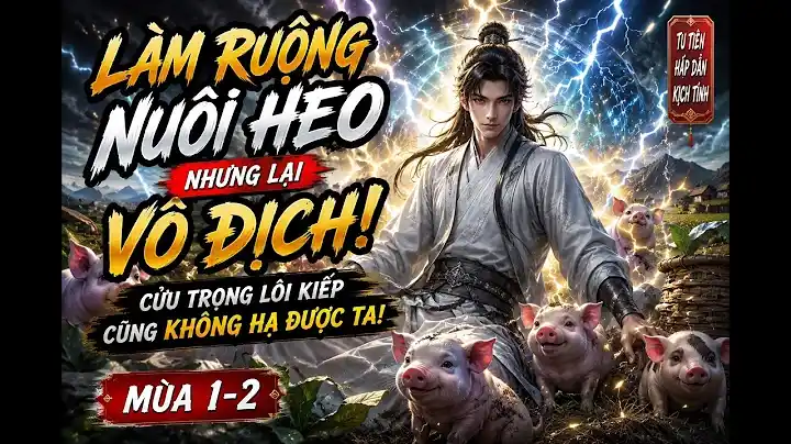 Phế Vật Nhẫn Nhịn 30 Năm, Đột Phá Một Lần Khiến Cửu Trọng Lôi Kiếp Giáng Xuống!