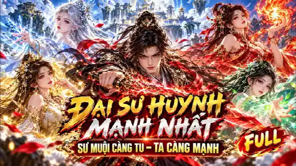 Xuyên Không Kích Hoạt Hệ Thống Đại Sư Huynh Mạnh Nhất | Sư Muội Càng Tu Luyện Ta Càng Mạnh | Full