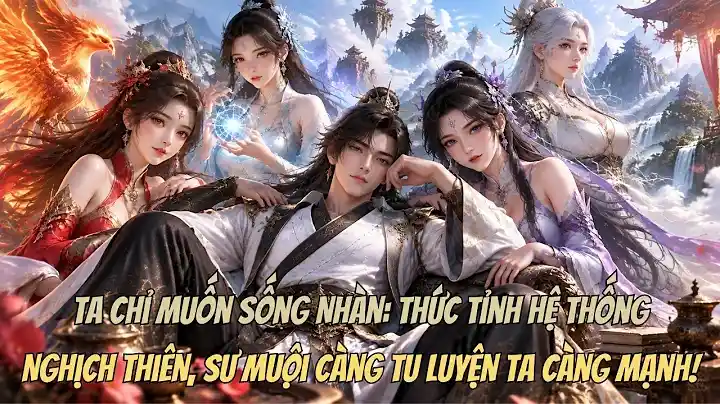 Ta Chỉ Muốn Sống Nhàn: Thức Tỉnh Hệ Thống Nghịch Thiên, Sư Muội Càng Tu Luyện Ta Càng Mạnh!