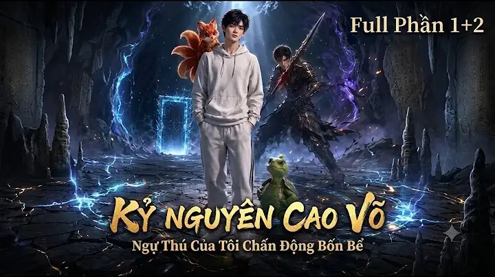 Kỉ Nguyên Cao Võ Ngự Thú Của Tôi Chấn Động Bốn Bể | Tiểu Mặc Review