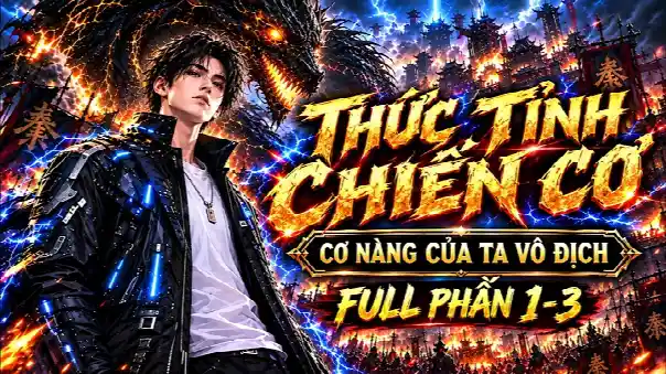 Thức Tỉnh Chiến Cơ – Cơ Nàng Của Ta Vô Địch | Tiểu Mặc Review