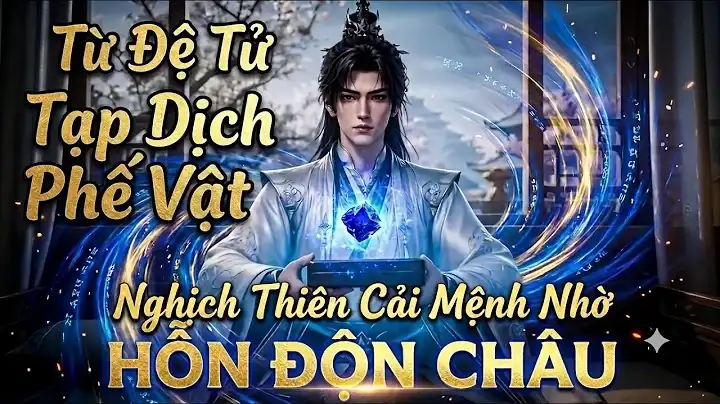Full:từ Đệ Tử Tạp Dịch Phế Vật Ta Nghịch Thiên Cải Mệnh Nhờ Hỗn Độn Châu