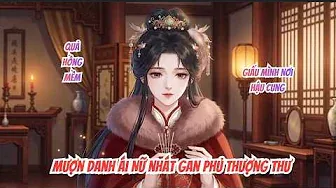 Full Mượn Danh Nhát Nữ Phủ Thượng Thư Ta Làm Quả Hồng Mềm Giấu Mình Nơi Hậu Cung