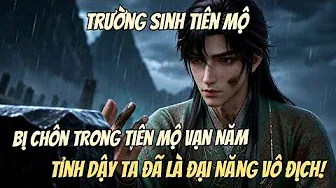 Bị Chôn Trong Tiên Mộ Vạn Năm, Tỉnh Dậy Ta Đã Là Đại Năng Vô Địch!.