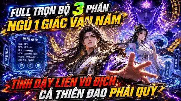 Full Trọn Bộ 3 Phần Anime : Ngủ Say Vạn Năm , Bất Khả Chiến Bại , Cả Thiên Đạo Cũng Phải Khuất Phục