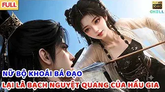 [Full] Bạch Nguyệt Quang Của Hầu Gia, Lại Là 1 Nữ Bộ Khoái Bá Đạo | Btareview