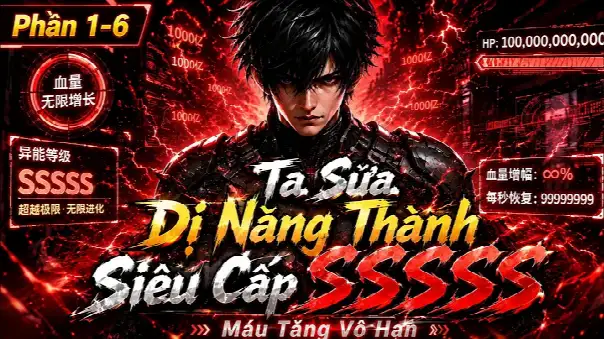 Ta Sửa Dị Năng Thành Siêu Cấp Sssss Máu Tăng Vô Hạn | Ptb Sub.