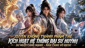 Xuyên Không Phế Vật , Hắn Kích Hoạt Hệ Thống Đại Sư Huynh – Sư Muội Càng Mạnh, Hắn Càng Vô Địch