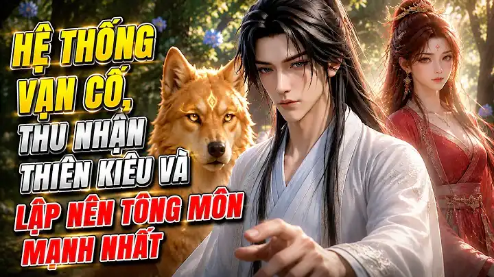Tông Chủ Bị Phế Tu Vi Kích Hoạt Hệ Thống, Xây Dựng Tông Môn Mạnh Nhất Chư Thiên