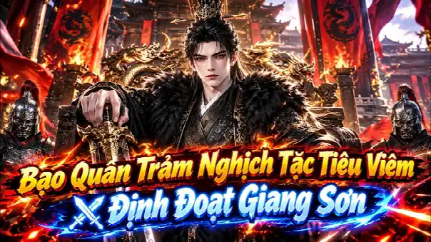 Bạo Quân Trảm Nghịch Tặc Tiêu Viêm ⚔️ Định Đoạt Giang Sơn