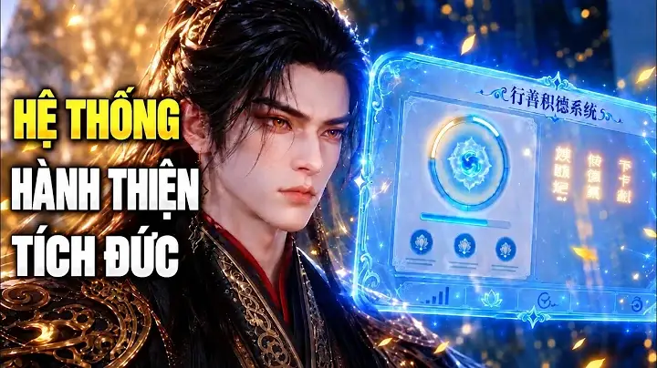 Xuyên Không Thành Ma Quân, Hệ Thống Lại Ép Ta Hành Thiện Tích Đức (Tập 1-300) Tại Hạ Lệ Phi Dũng