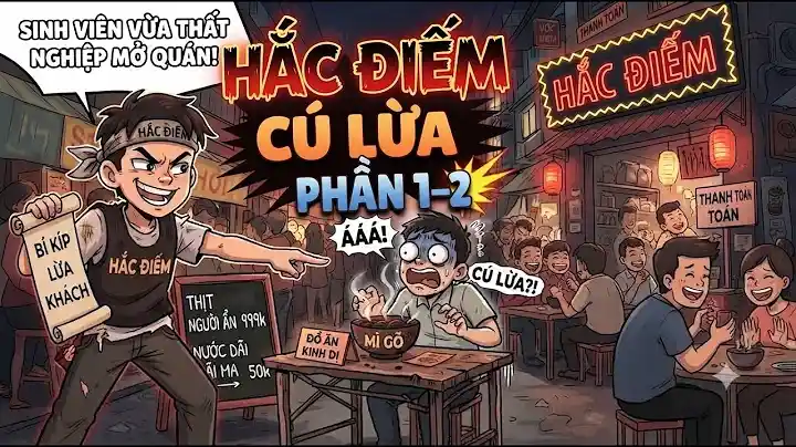 Biến Quán Ăn Thành Hắc Điếm Cú Lừa Thế Kỷ Của Chàng Sinh Viên Vừa Thất Nghiệp